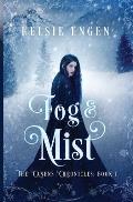 Fog & Mist: The Canens Chronicles Book 1