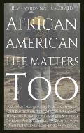 African American Life Matters Too: A Second Emancipation Proclamation Of Our Brother's Keeper To President Barack Obama On Behalf Of The African Ameri