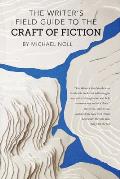 Writers Field Guide to the Craft of Fiction