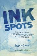 Ink Spots: Collected Writings on Story Structure, Filmmaking and Craftsmanship