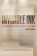Invisible Ink A Practical Guide to Building Stories That Resonate