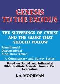 Genesis to the Exodus: A Commentary and Survey Series