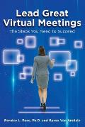 Lead Great Virtual Meetings: The Steps You Need to Succeed