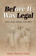 Before It Was Legal: a black-white marriage (1945-1987)