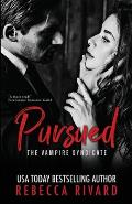 Pursued: A Vampire Syndicate Romance