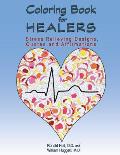 Coloring Book for Healers: Stress Relieving Designs, Quotes and Affirmations