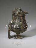 Eternal Offerings: Ancient Chinese Bronzes from the Minneapolis Institute of Art