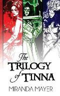 The Trilogy of Tinna: 10th Anniversary Trilogy Edition