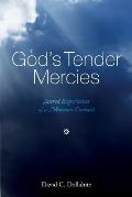 God's Tender Mercies: Sacred Experiences of a Mormon Convert