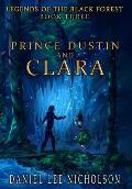Prince Dustin and Clara: Legends of the Black Forest (Book Three)