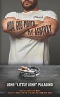 How God Moved My Ashtray: A Devotional Experience
