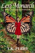 Lexi Monarch: Book Two of The Winged