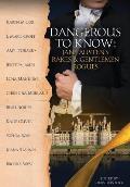 Dangerous to Know: Jane Austen's Rakes & Gentlemen Rogues