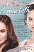 Elizabeth: Obstinate Headstrong Girl