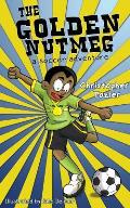 The Golden Nutmeg: A Soccer Adventure