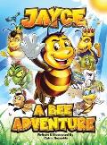Jayce: A Bee Adventure