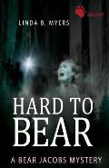 Hard to Bear: A Bear Jacobs Mystery Book #2