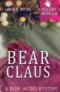 Bear Claus: A Bear Jacobs Holiday Novella