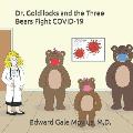 Dr. Goldilocks and the Three Bears Fight COVID-19