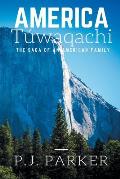 America T?waqachi: The Saga of an American Family