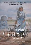 Unflinching Courage: A Biographical History of Joseph City, Arizona