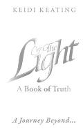 The Light: A Book of Truth: A Journey Beyond...