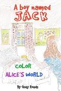 Color Alice's World: A Boy Named Jack - a storybook series