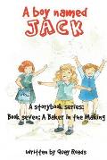 A Baker in the Making: A Boy Named Jack - Book Seven