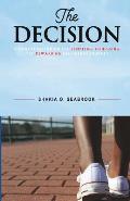 The Decision: A conversation on the tempting, confusing, yet rewarding abstinence journey