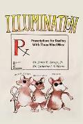 Illumination: Prescriptions for Dealing with Three Blind Mice: Mental Illness, Miseducation and Poverty