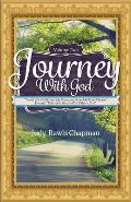 Journey with God: To All Who Will Hear My Voice And Make Me Their Choice. He said: This is for You and For Others, Too.