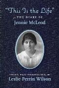 This Is the Life The Diary of Jennie McLeod