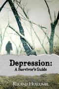 Depression: A Survivor's Guide