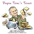 Papa Tom's Toast