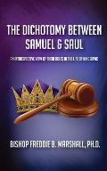 The Dichotomy Between Samuel & Saul: An Introspective View of Their Roles in the Life of King David
