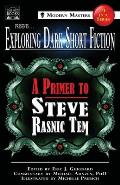 Exploring Dark Short Fiction #1: A Primer to Steve Rasnic Tem