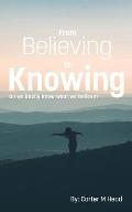 From Believing to Knowing