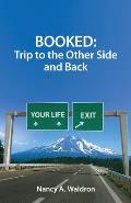 Booked: Trip to the Other Side and Back