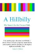A Hillbilly: His Search for the Correct Path