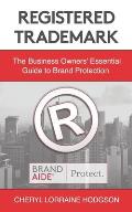 Registered Trademark: The Business Owners' Essential Guide to Brand Protection