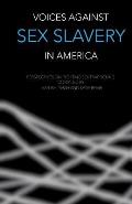 Voices Against Sex Slavery in America: Perspectives on Fighting Sex Trafficking