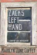 Zack's Left Hand: A Story of Loss and Recovery