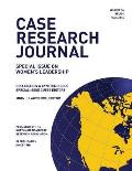 Case Research Journal, 36(4): Special Issue on Women's Leadership