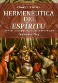 Hermeneutica del Espiritu: Leyendo las Escrituras a la luz de Pentecost?s