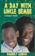 A Day with Uncle Bembe