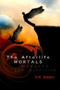 The Afterlife Mortals