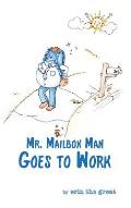 Mr. Mailbox Man Goes to Work