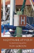 Nightmare at Pier H