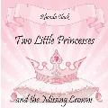 Two Little Princesses and the Missing Crowns