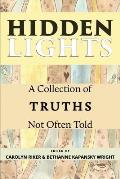 Hidden Lights: A Collection of Truths Not Often Told